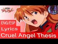 (Evangelion) Cruel Angel Thesis - Lyrics: ENG/ESP