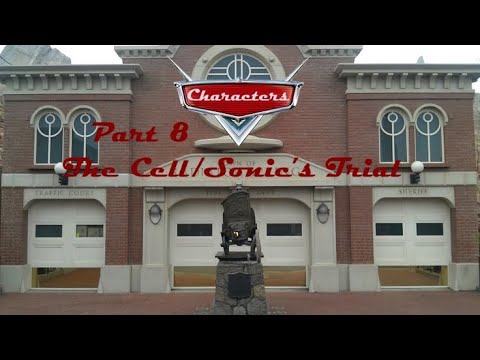 Characters (Cars) Part 8 - The Cell/Sonic’s Trial