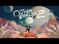Outer Worlds 2 - Let's Play - Live Stream