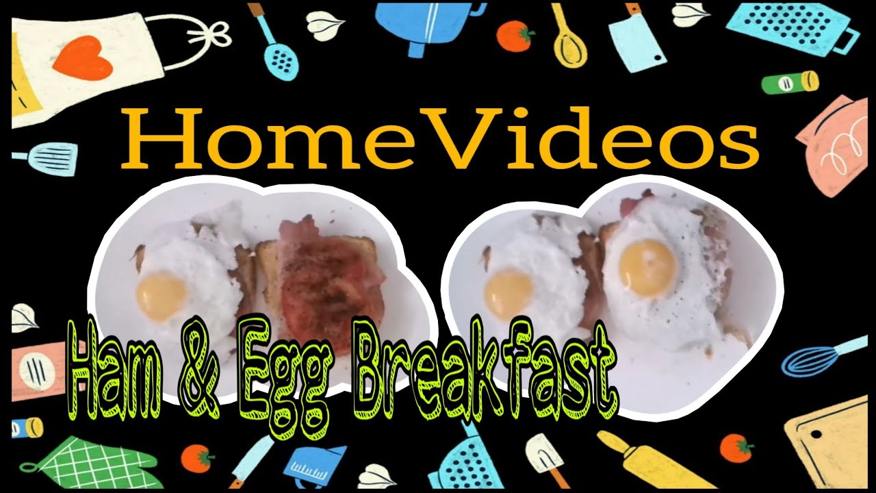 Ham & Egg Breakfast HomeVideos YouTube