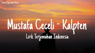 Mustafa Ceceli - kalpten (lirik terjemahan indonesia)