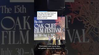 Heading to the Oak Cliff Film Festival? Here's what to know #dallasevents