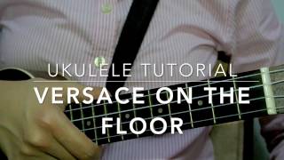 Versace On the Floor (Bruno Mars) - Ukulele Tutorial chords