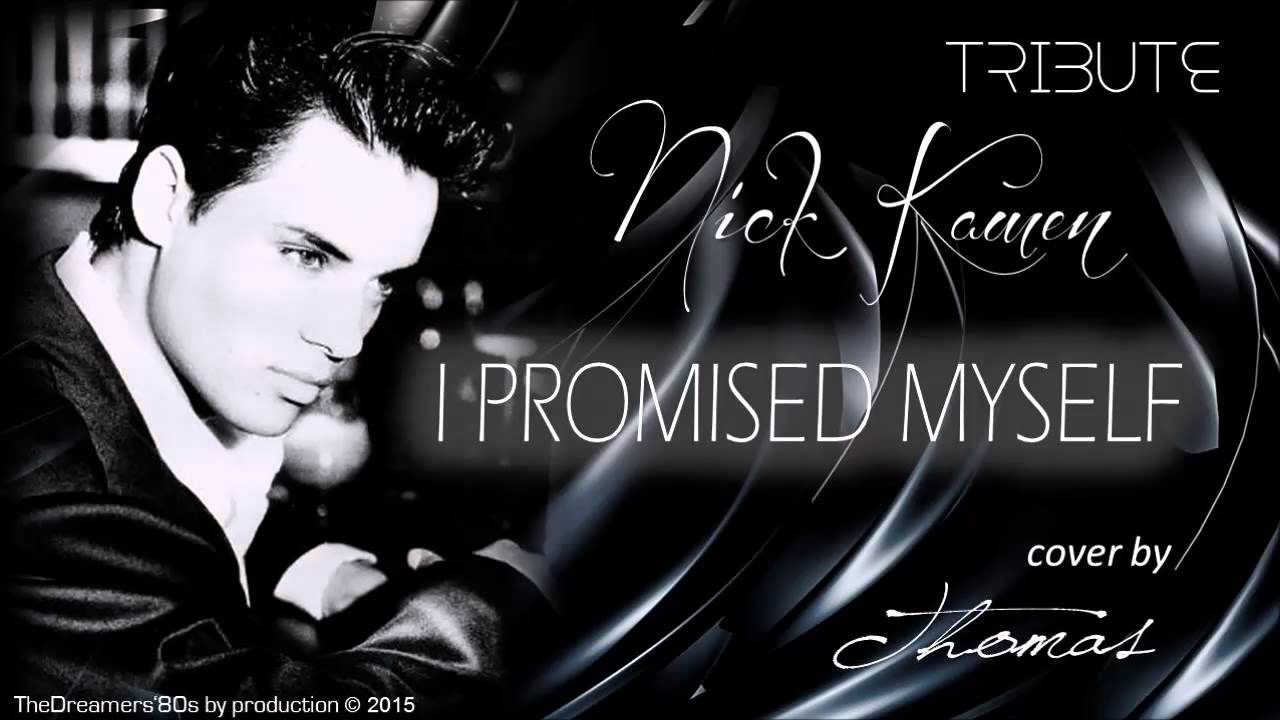 Promise to myself. Ник Камен. Ник Каймен Nick Kamen Кеймен. Nick Kamen i promised myself. Basshunter i promised myself.