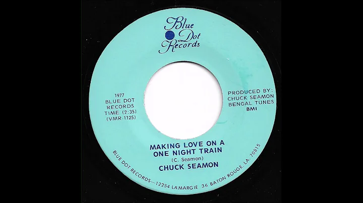 Chuck Seamon - Making Love On A One Night Train