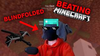 Can I beat Minecraft BLINDFOLDED? Part 1