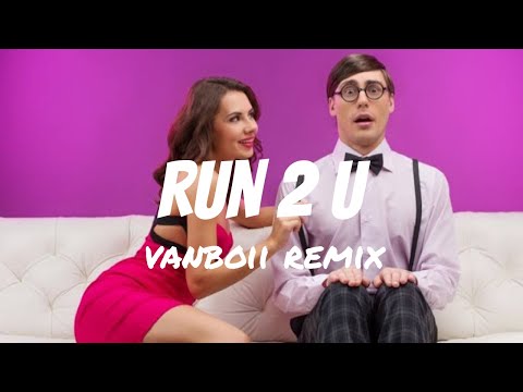 Run 2 U | TIKTOK - Vanboii remix (lyrics)