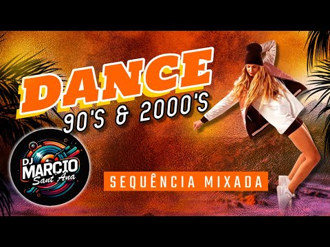 O melhor da DANCE MUSIC 90's & 2000's 🎧 by DJ Márcio Sant’Ana SETMIX #11 2025