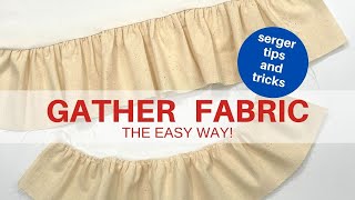 How To Gather Fabric Like a Pro Using a Serger/Overlock Machine / 2 Simple Methods