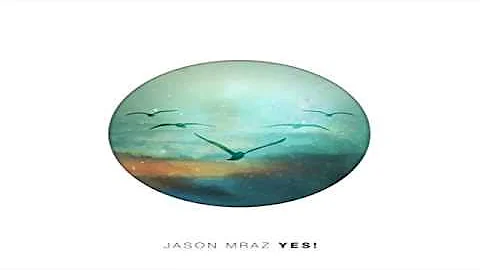 Jason Mraz - You Can Rely On Me ( Yes! )