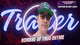 TRAILER || TAGUMPAY || COMPOSED BY : HOMBRE OF THUG RHYME #hombre