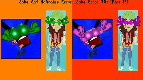 Jake And NoAnalise Error (Jake Error 70) [Part 13]