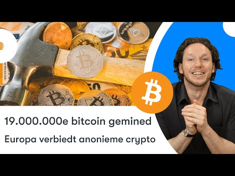 Europa verbiedt anonieme crypto | 19.000.000 BTC gemined! | BTC nieuws vandaag | #623