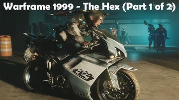 Warframe 1999 - The Hex (Part 1 of 2)