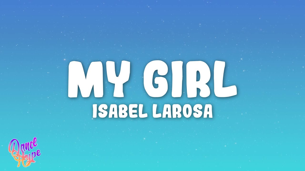 Isabel LaRosa - My Girl
