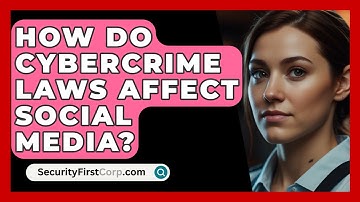 How Do Cybercrime Laws Affect Social Media? - SecurityFirstCorp.com