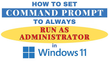 How to Set Command Prompt Run As Administrator By Default In Windows 11: Step-by-Step Guide!