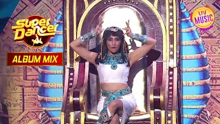 इस Egyptian Style Act ने Stage पर लगाई आग | Super Dancer | Album Mix