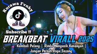Download Lagu DJ BREAKBEAT FYP VIRAL 2025 || KEMBALI PULANG | RINDU MENGUSIK KENANGAN | JANGAN PERNAH RAGU SAYANG MP3 Download Lagu DJ BREAKBEAT FYP VIRAL 2025 || KEMBALI PULANG | RINDU MENGUSIK KENANGAN | JANGAN PERNAH RAGU SAYANG MP3