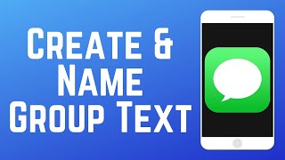 How to Create and Name a Group Text on iPhone in 2024