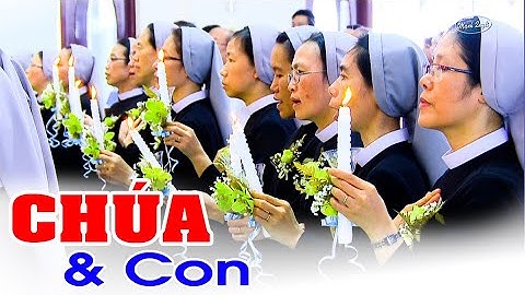 Chúa là Gia nghiệp Trọn đời con luôn mơ ước - Dòng Trinh Vương Bùi Môn