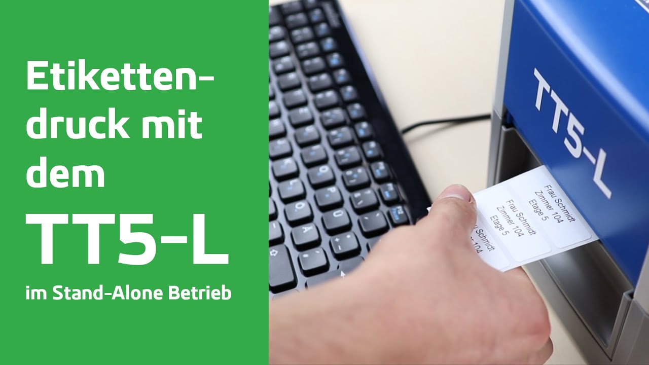 TT5-L - Etikettendruck im Stand-Alone Betrieb