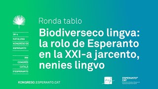 Taula rodona: biodiversitat lingüística: el paper de l’esperanto en el S.XXI
