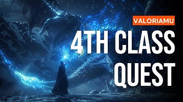 VALORIAMU GUIDES: 4th class quest
