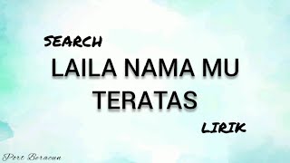 🎵 SEARCH - LAILA NAMAMU TERATAS LIRIK HQ