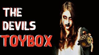 The Devil's Toy Box | Creepypasta