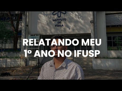 RELATANDO MEU 1° ANO NO IFUSP