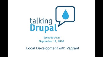 Talking Drupal #127 - Local Development with Vagrant