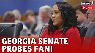 Georgia Senate Holds Special Committee Hearing For Investigation Of Da Fani Willis |News18 Live N18L