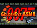 ASMR | GoldenEye 007 [Soft Spoken]