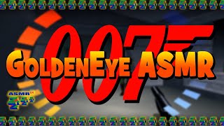 ASMR | GoldenEye 007 [Soft Spoken]