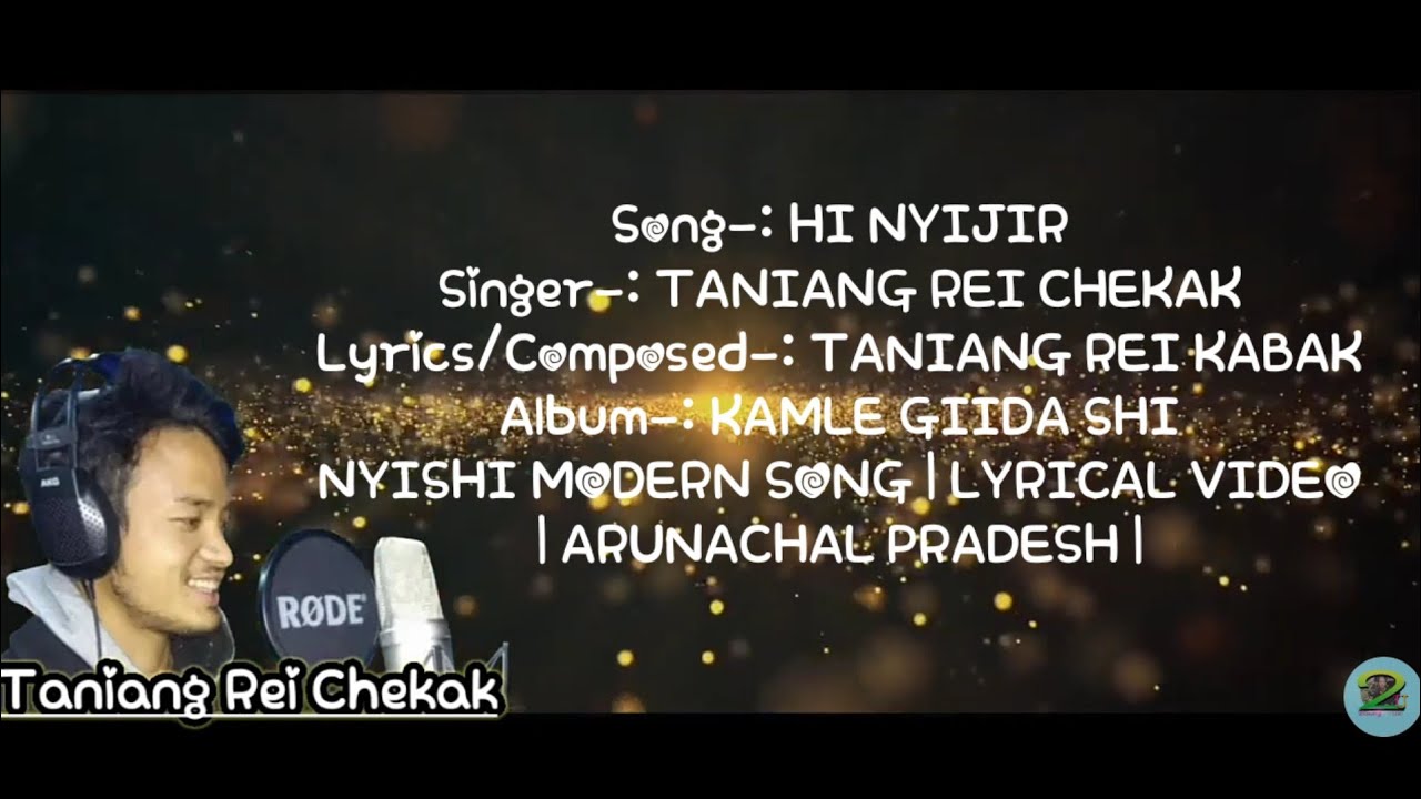 HI NYIJIR | TANIANG REI CHEKAK | Official | Nyishi Song | ARUNACHAL PRADESH |