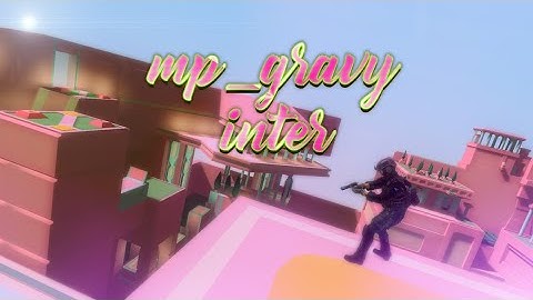 mp_gravy - Inter Walkthrough