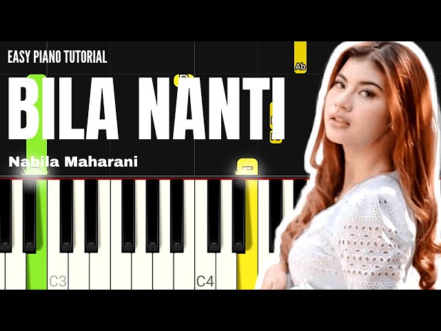 Nabila Maharani - Bila Nanti (EASY PIANO TUTORIAL) class=