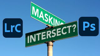 Lightroom Masking - What Does Intersect Do?