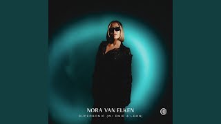 Supersonic - Nora Van Elken, Emie & LEØN