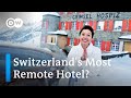 Isolated Luxury Hotel on a Mountaintop in the Swiss Alps – a Long Journey to Check-in