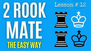 Chess Lesson # 12: Two rook checkmate | Don