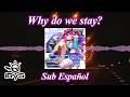 IRyS - Why do we Stay //Sub Espa&ntilde;ol y Letra