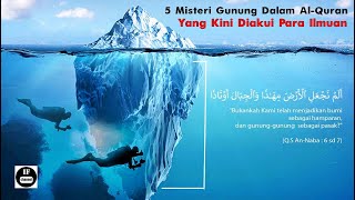 5 Hal Ghaib Gunung Dalam Al-Quran Yang Kini Dibuktikan Para Ilmuan