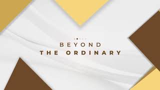 Product Teaser - Beyond The Ordinary