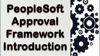 PeopleSoft Approval Framework Introduction screenshot 5