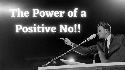 The Power of a Positive No|| billy graham short message|| #Biblemotivation #billygraham