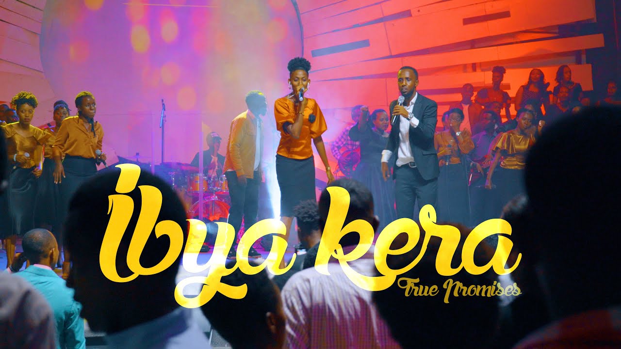 IBYAKERA  True promises Ministries  Official Music Video