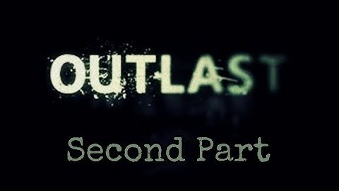Outlast - part 2 (searching for security key card)