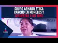 Grupo armado ataca rancho en Morelos y secuestra a niño de 11 años | Noticias con Yuriria Sierra